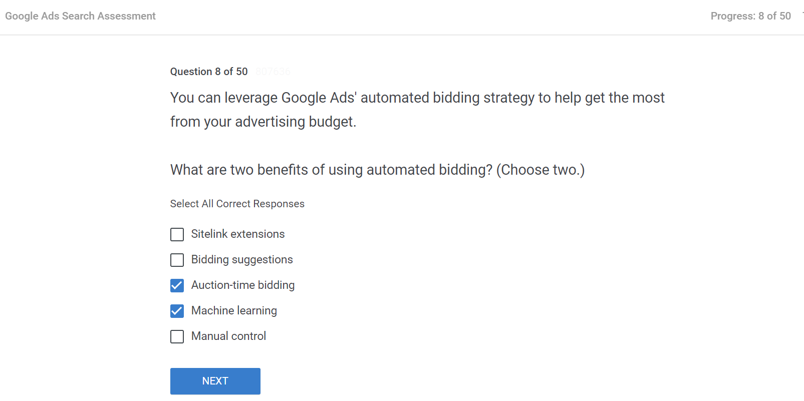 You can leverage Google Ads' automated bidding strategy to help get the most your advertising budget. What are two benefits of using automated (Choose two.) All Correct Responses -